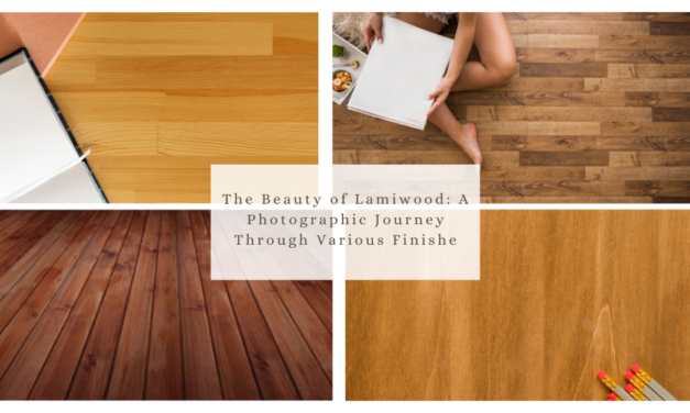 The Beauty of Lamiwood: A Photographic Journey Through Various Finishes