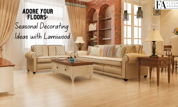 Adore Your Floors: Seasonal Decorating Ideas with Lamiwood