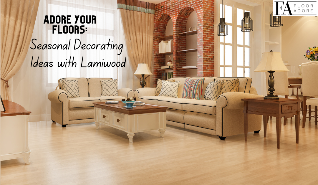 Adore Your Floors: Seasonal Decorating Ideas with Lamiwood