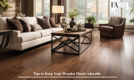 Tips to Keep Your Wooden Floors Adorable