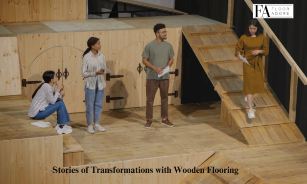 Stories of Transformations with Wooden Flooring