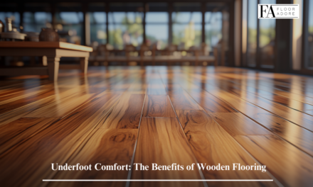Underfoot Comfort: The Benefits of Wooden Flooring