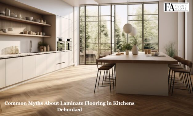 Common Myths About Laminate Flooring in Kitchens Debunked